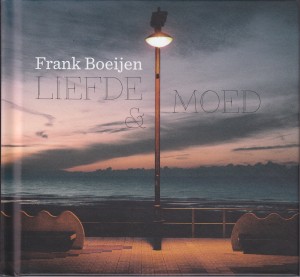Boeijen, Frank – Liefde & Moed
