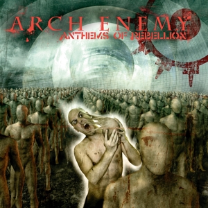 Arch Enemy – Anthems of Rebellion (Re-Issue 2023)