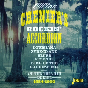 Chenier, Clifton -Rockin' Accordion- – Louisiana Zydeco & Blues From the King of Squeeze Box