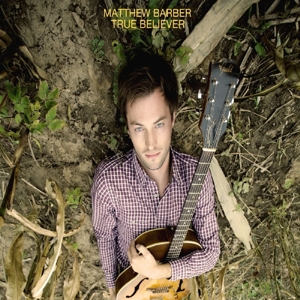 Barber, Matthew – True Believer