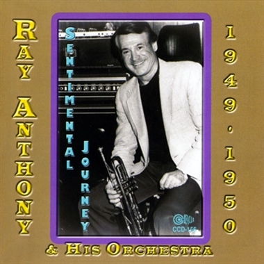 Anthony, Ray & His Orchestra – Sentimental Journey 1949-1950