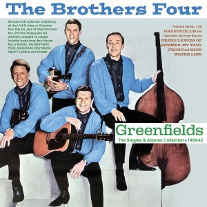 Brothers Four – Greenfields - the Singles & Albums Collection 1959-62