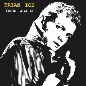Ice, Brian – Over Again + Walking Away