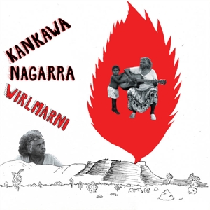 Nagarra, Kankawa – Wirlmarni