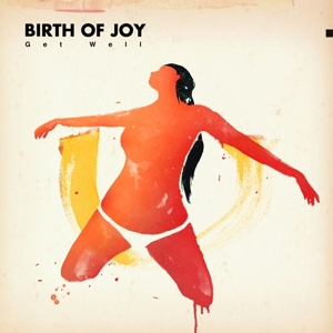 Birth of Joy – Get Well