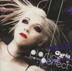 Ayria – Plastic Makes Perfect