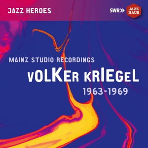 Volker Kriegel – Mainz Studio Recordings 1963 - 1969