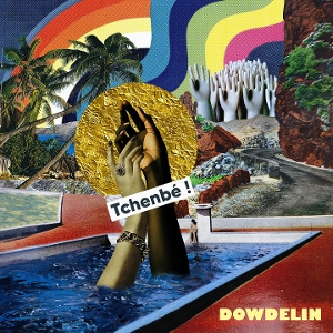 Dowdelin – Tchenbe!