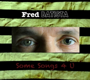 Batista, Fred – Some Songs 4 U