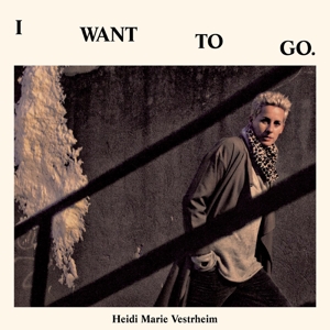 Vestrheim, Heidi Marie – I Want To Go