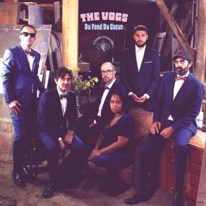 Vogs, the – Du Fond Du Coeur