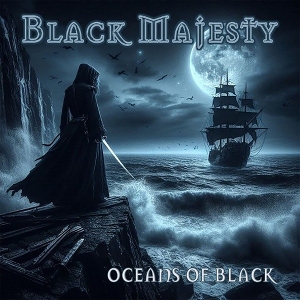 Black Majesty – Oceans of Black