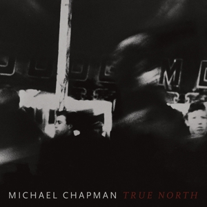 Chapman, Michael – True North