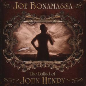 Bonamassa, Joe – Ballad of John Henry -Jewelcase-