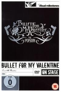 Bullet For My Valentine – Poison-Live At Brixton