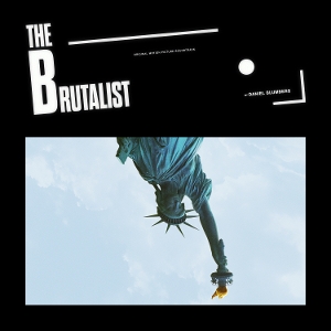 Blumberg, Daniel – The Brutalist (Original Motion Picture Soundtrack)