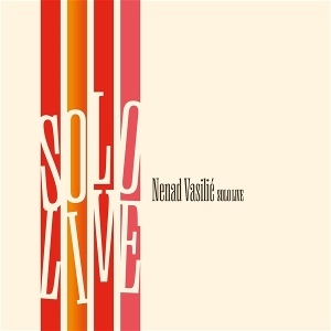 Vasilic, Nenad – Solo Live