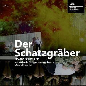 Dutch National Opera & Netherlands Philharmonic Orchestra & Marc Albrecht – Franz Schreker: Der Schatzgraber