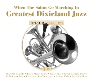 V/A – When the Saints Go Marching In: Greatest Dixieland Jazz