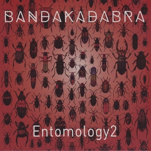 Bandakadabra – Entomology 2