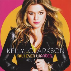 Clarkson, Kelly – All I Ever Wanted