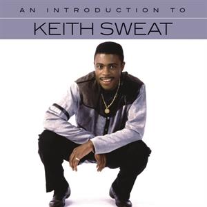 Sweat, Keith – An Introduction To