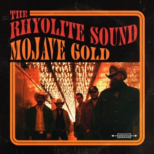 Rhyolite Sound, the – Mojave Gold