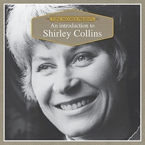 Shirley Collins & the Albion C – An Introduction To