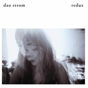 Strom, Dao – Redux