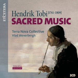 Terra Nova Collective & Vlad Weverbergh – Hendrik Tobi: Sacred Music