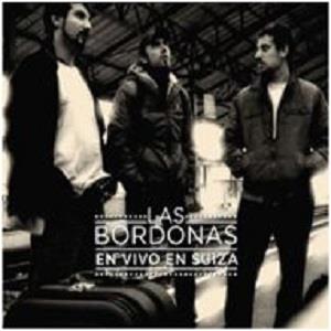 Las Bordonas – En Vivo En Suiza