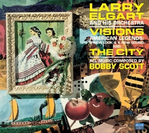 Elgart, Larry & His Orchestra – Visions! & the City