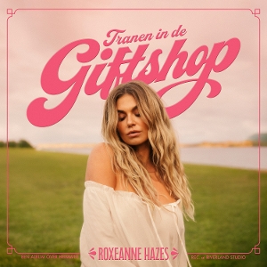 Hazes, Roxeanne – Tranen In De Giftshop