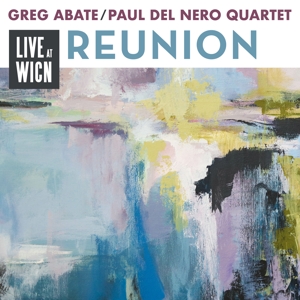 Abate, Greg – Reunion: Live At Wicn