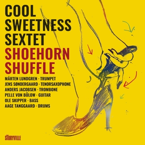 Cool Sweetness Sextet – Shoehorn Shuffle