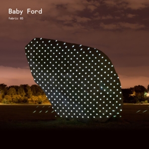Baby Ford – Fabric 85 Baby Ford