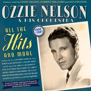 Ozzie Nelson & His Orchestra – All the Hits and More 1930-41