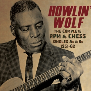 Howlin' Wolf – Complete Rpm & Chess Singles