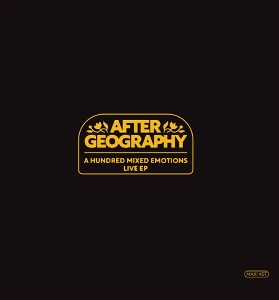 After Geography – Mixed Emotions Live Ep