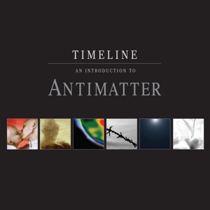 Antimatter – Timeline