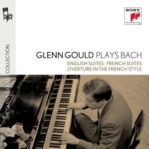Gould, Glenn – Glenn Gould Plays Bach: English Suites Bwv 806-811 & French Suites Bwv 812-817 & Overture In the French Style Bwv 831