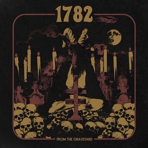 Seventeen Eighty Two – From the Graveyard