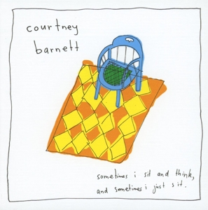 Barnett, Courtney – Sometimes I Sit and Think, and Sometimes I Just Sit